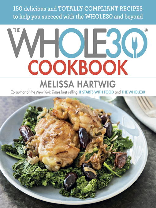 Title details for The Whole30 Cookbook by Melissa Hartwig Urban - Available